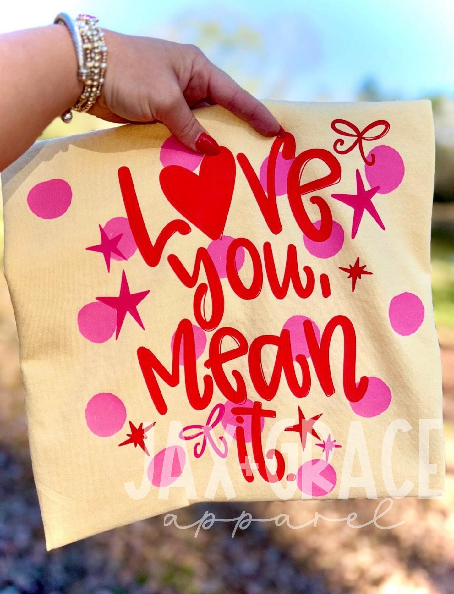 Love you, mean it tshirt