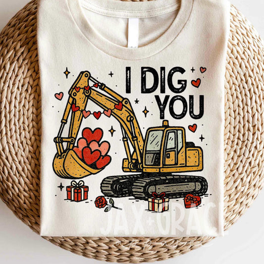 I Dig You Boys Shirt